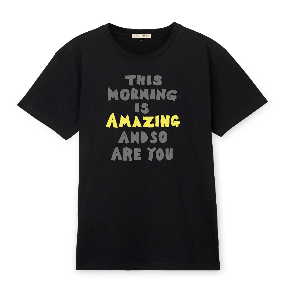 'This Morning Is Amazing' T-Shirt, BLACK – Cave Things